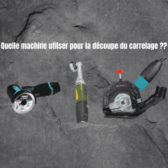 Comment choisir la meilleure machine de découpe pour vos travaux de carrelage ?