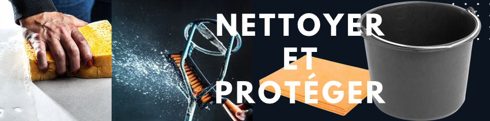 Nettoyer et protéger